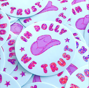 In Dolly We Trust - Dolly Parton - Vinyl Glitter Sticker