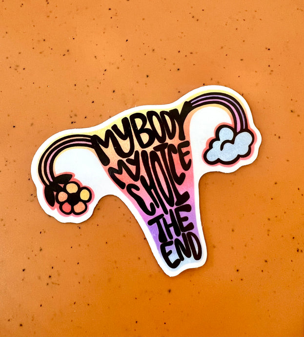 My Body My Choice Sticker