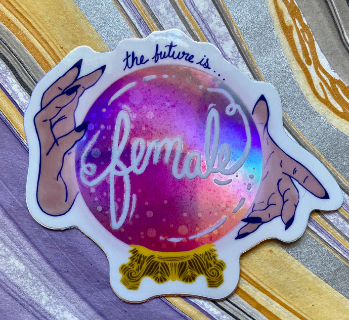 Holographic Future is Female Sticker