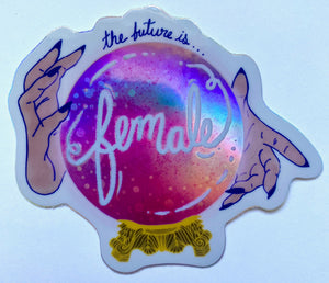 Holographic Future is Female Sticker