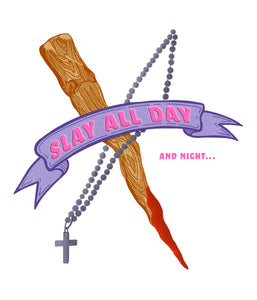 Slay All Day 8x10 Print