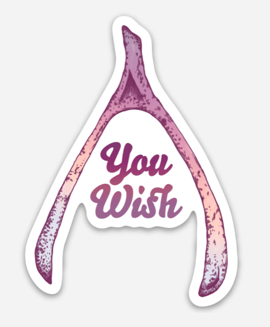 You Wish Sticker