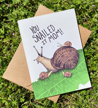 Load image into Gallery viewer, You Snailed it Mom Card