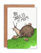 Load image into Gallery viewer, You Snailed it Mom Card