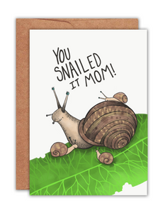 You Snailed it Mom Card